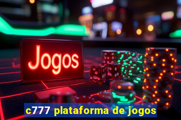 c777 plataforma de jogos